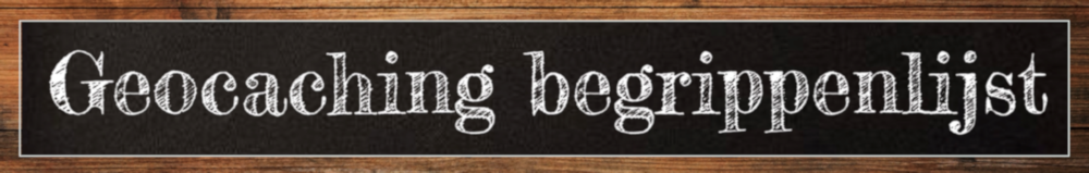 Geocaching begrippenlijst ABC