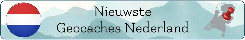 Nieuwste geocaches Nederland
